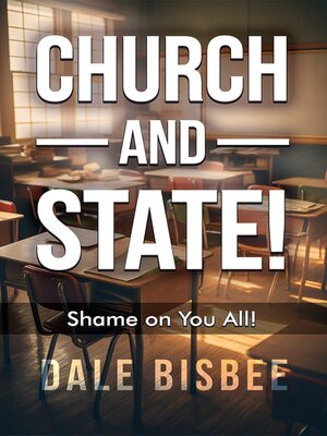 cover image of Church — and — State! Shame on You All!